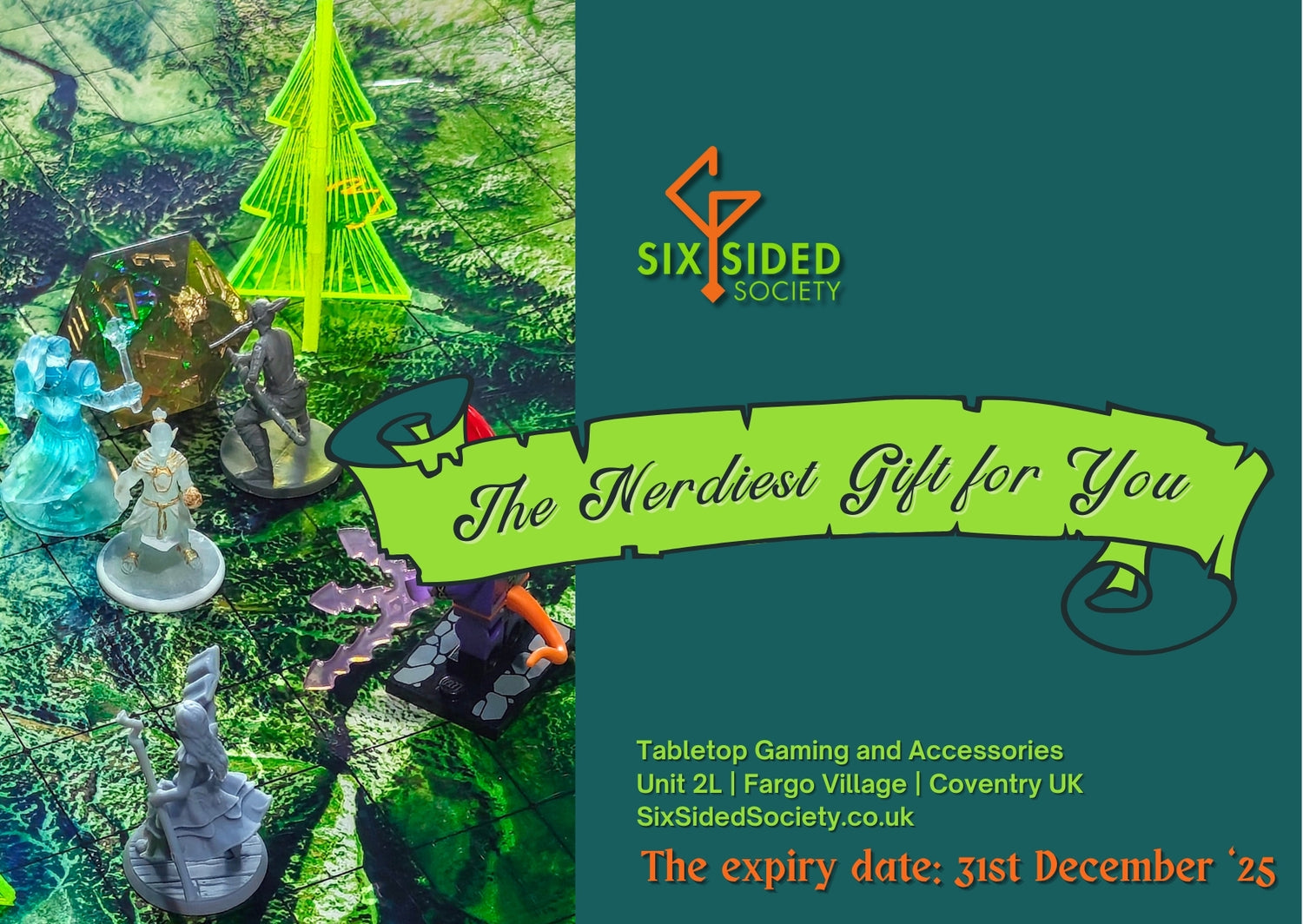 Give the gift of adventure with a Six Sided Society Gift Card - perfect for tabletop fans, RPG enthusiasts, and board game lovers! Whether it’s immersive workshops, game nights, or epic accessories, this is the ultimate present for the geek in your life.

Gift cards are available exclusively online for booking and purchases - because we love tabletop gaming and saving the trees!